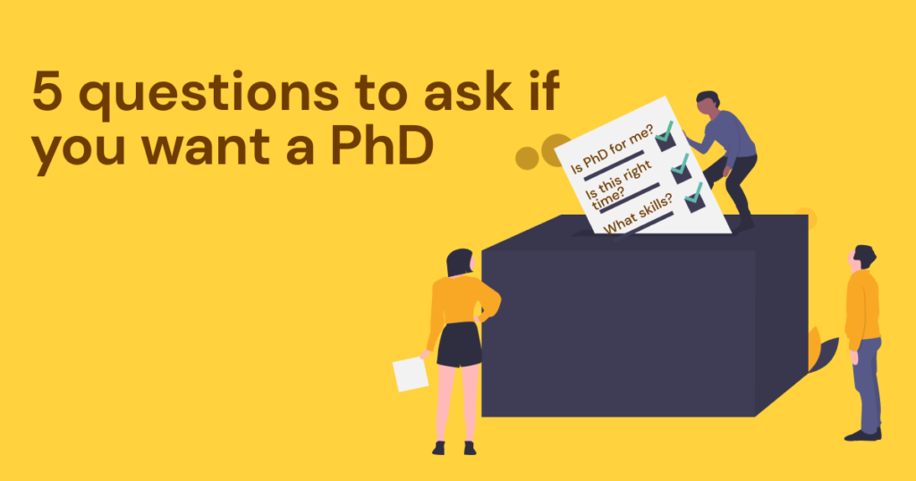 5 questions to ask if you want a phd