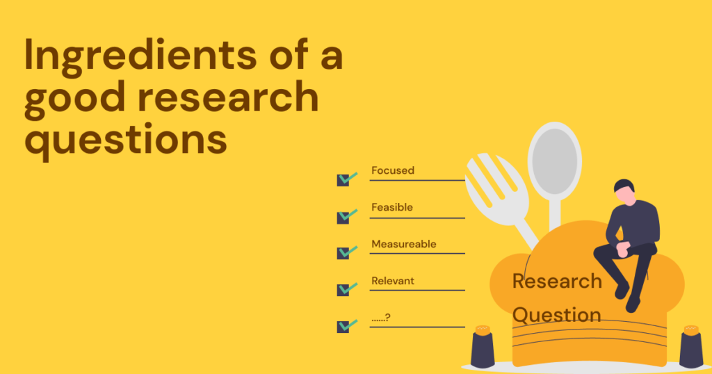 ingredients of a good research question