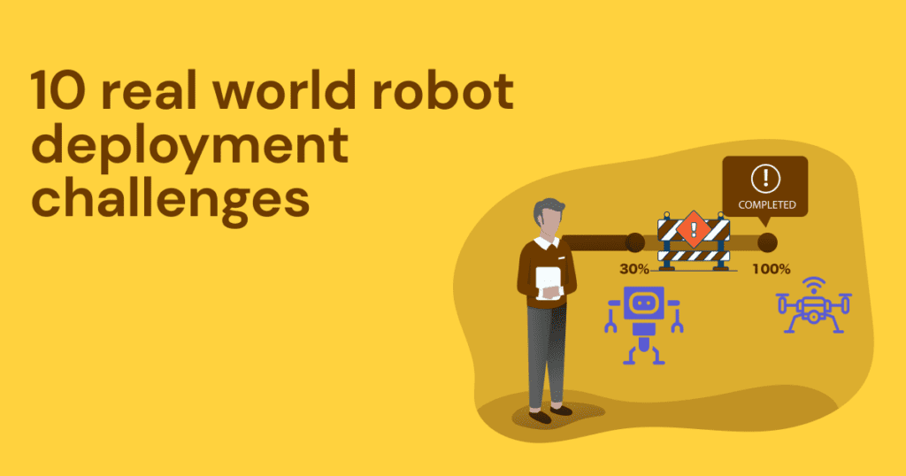 10 real world robot deployment challenges