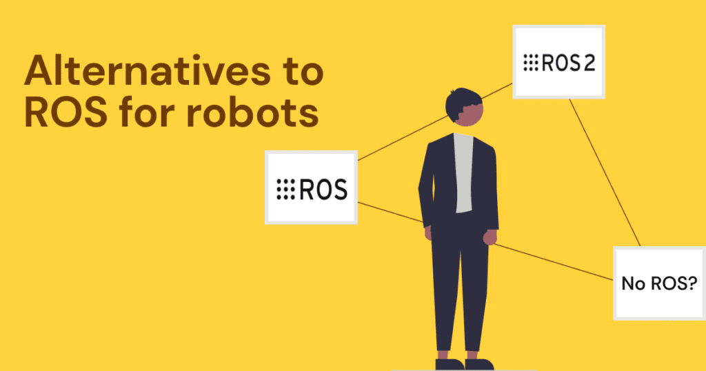 Alternatives to ROS for robotics