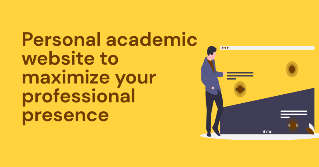 Personal academic website to maximize professional presence for PhDs
