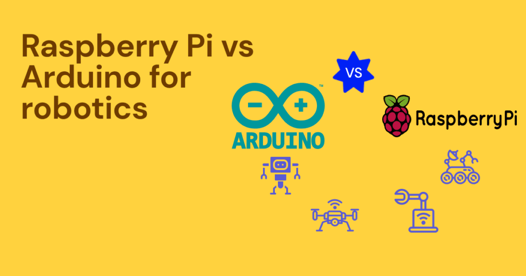 Raspberry pi vs Arduino for robotics