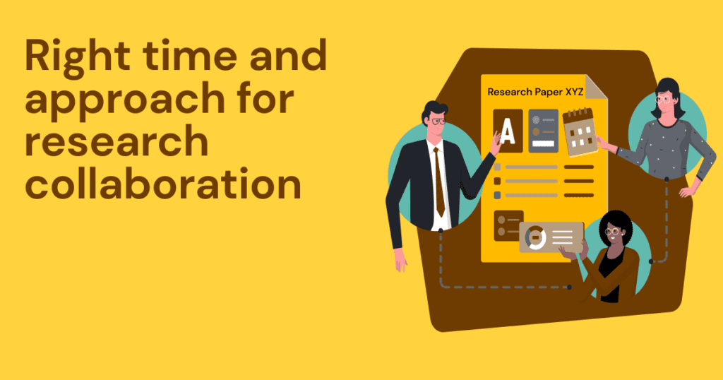 Right time and approach for research collaboration