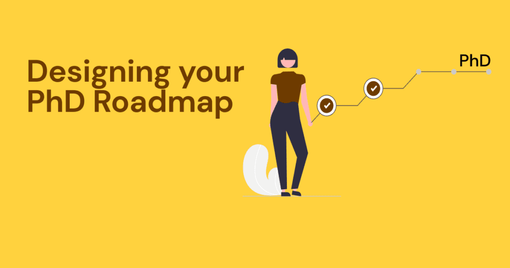 Designing your PhD roadmap